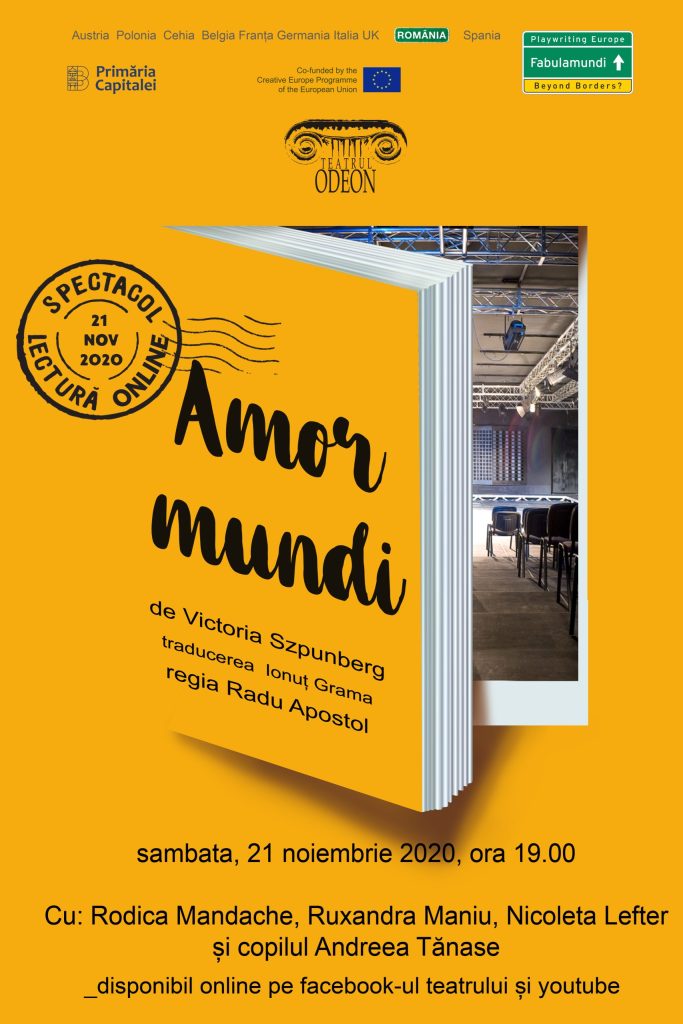 Teatrul Odeon prezintă online sâmbătă, 21 noiembrie 2020, de la ora 19.00, în cadrul proiectului european FABULAMUNDI. PLAYWRITING EUROPE