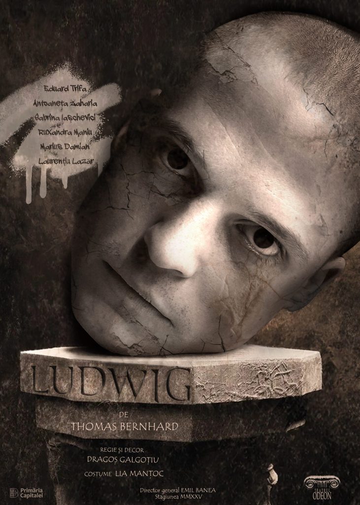 Teatrul Odeon anunță premiera: LUDWIG de Thomas Bernhard Regie și decor Dragoș Galgoţiu Costume Lia Manțoc Cu Eduard Trifa, Antoaneta Zaharia, Sabrina